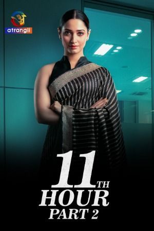 11th Hour (Season 1) Part 2 Hindi Atrangii Series WEB DL 720p 480p