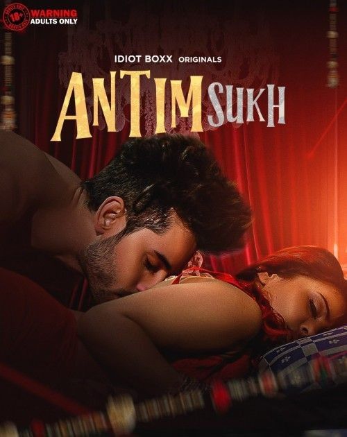 Antim Sukh S01 (2023) Hindi Idiotboxx Web Series HDRip 720p 480p