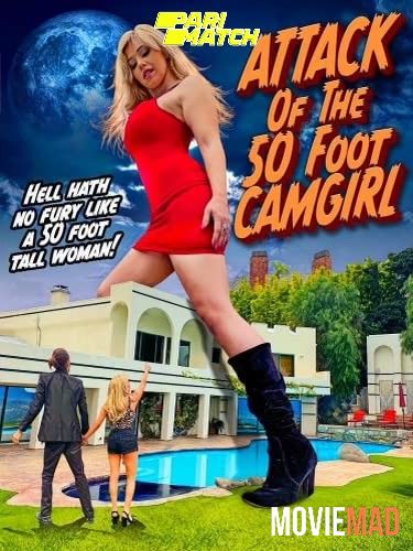 Attack of the 50 Foot CamGirl (2022) Hindi (Voice Over) Dubbed WEBRip Full Movie 720p 480p Movie