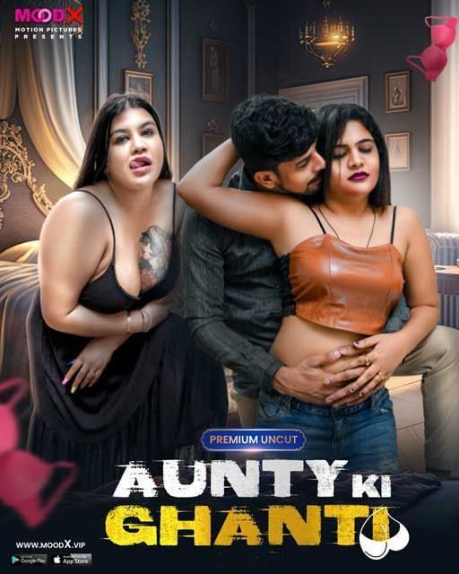 Aunty ki Ghanti S01E01 (2023) Hindi MoodX Web Series HDRip 720p 480p Movie