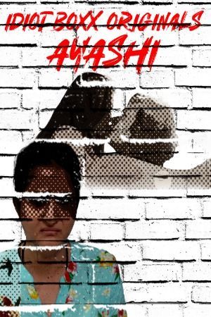 Ayashi S01 (2023) Hindi IdiotBoxx Web Series HDRip 720p 480p Movie