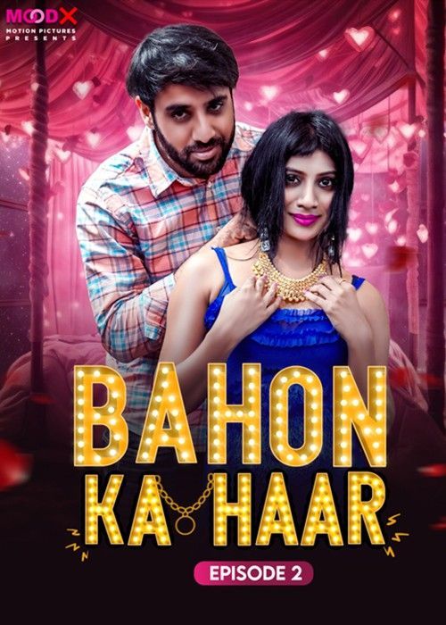 Bahon Ka Haar S01E02 (2023) Hindi Moodx Web Series HDRip 720p 480p Movie