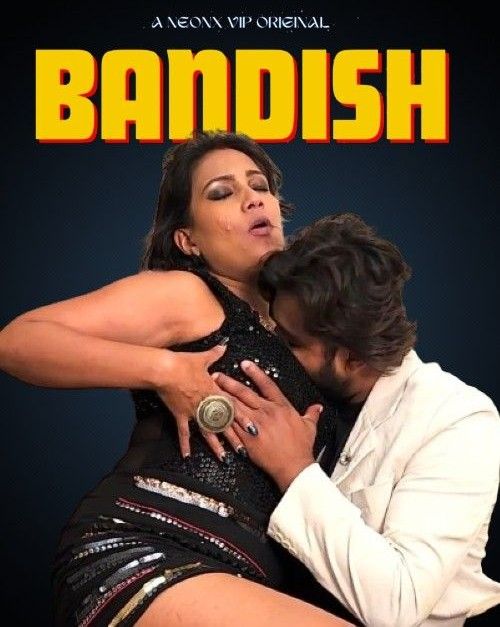 Bandish (2023) Hindi NeonX Short Film HDRip 720p 480p Movie