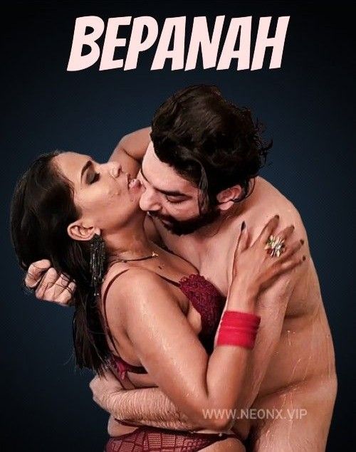 Bepanah (2023) Hindi NeonX Short Film HDRip 720p 480p Movie