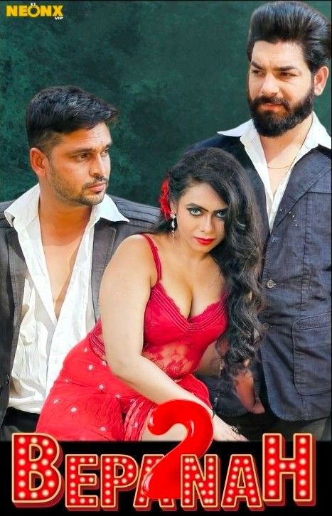 Bepanah 2 (2023) Hindi NeonX Short Film HDRip 720p 480p Movie