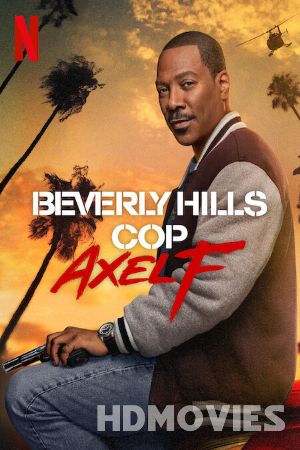 Beverly Hills Cop Axel F (2024) Hindi Dubbed Movie