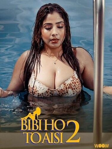 Biwi Ho To Aisi S02 (2023) WOOW Hindi Complete Web Series HDRip 720p 480p Movie