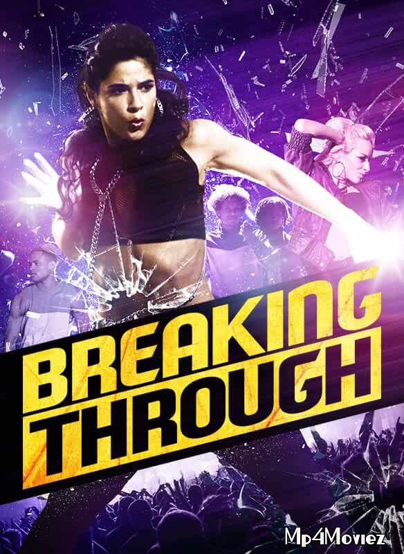 Breaking Through (2015) Hindi Dubbed BluRay 720p 480p Movie