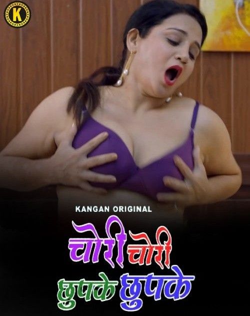 Chori Chori Chupke Chupke S01 Part 1 (2023) Hindi Kangan Web Series HDRip 720p 480p Movie