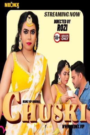 Chuski (2023) Hindi NeonX Short Film HDRip 720p 480p Movie