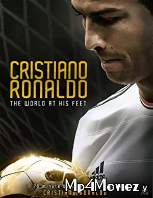 Cristiano Ronaldo: World At His Feet (2007) BluRay Dual Audio Hindi 720p 480p Movie