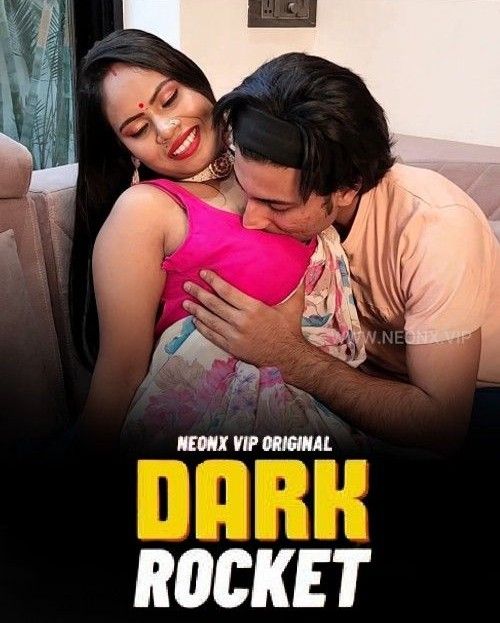 Dark Rocket (2024) Hindi NeonX Short Film HDRip 720p 480p Movie