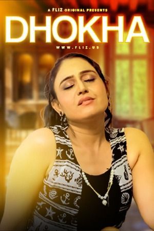 Dhokha S01E03 (2023) Hindi Flizmovies Web Series HDRip 720p 480p Movie