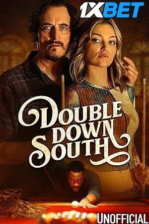 Double Down South (2022) Hindi Dubbed (Unofficial) Movie HDRip 720p 480p Movie