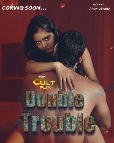 Double Trouble S01 (2024) Part 1 Hindi Cultflix WEB Series HDRip 720p 480p Movie