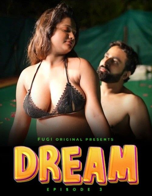 Dream S01E03 (2023) Hindi Fugi Web Series HDRip 720p 480p Movie