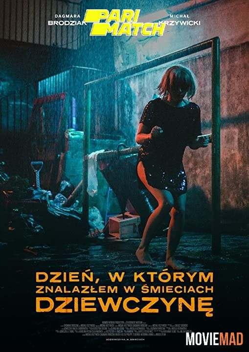 Dzien, w ktorym znalazlem w smieciach dziewczyne (2021) Hindi (Voice Over) Dubbed WEBRip Full Movie 720p 480p