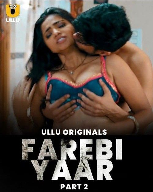 Farebi Ishq (Season 1) Part 2 (2024) Hindi ULLU Web Series HDRip 720p 480p Movie