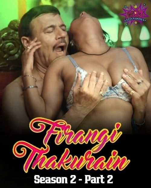 Firangi Thakurian Season 02 Part 02 (2024) Hindi Web Series HDRip 720p 480p Movie