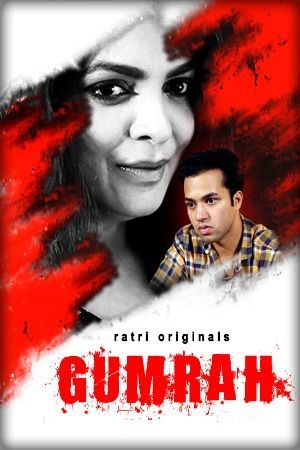 Gumrah S01 (2023) Hindi Ratri Web Series HDRip 720p 480p Movie