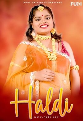 Haldi (2024) UNRATED Hindi Fugi Short Film HDRip 720p 480p Movie