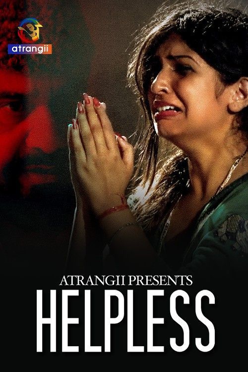 Helpless S01 Part 1 (2024) Hindi Atrangii Web Series HDRip 720p 480p Movie