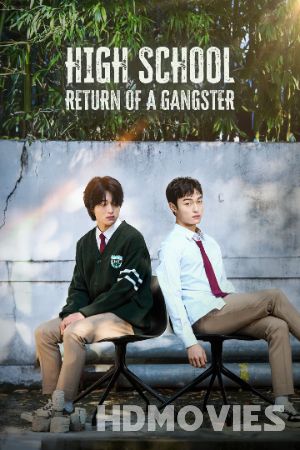 High School Return of a Gangster (2024) English Season 1 Movie