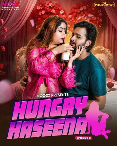 Hungry Haseena S01E02 (2024) Moodx Hindi Web Series HDRip 720p 480p Movie