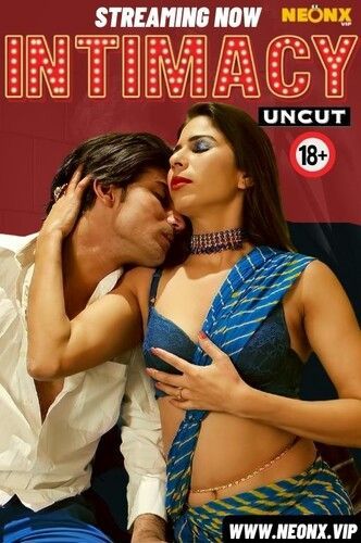 Intimacy (2024) NeonX Hindi Short Film HDRip 720p 480p Movie