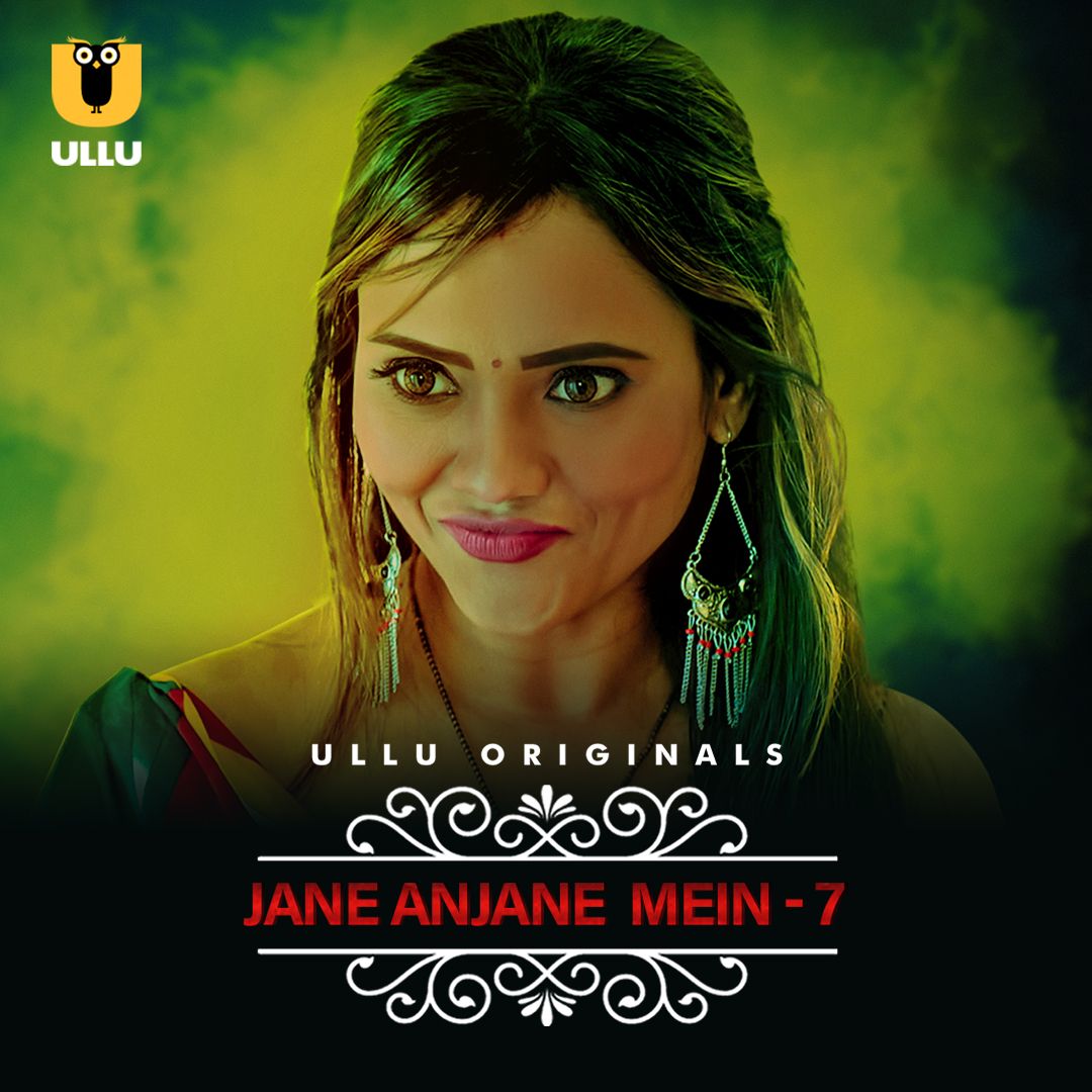 Jane Anjane Mein (Season 7) Part 1 (2023) Ullu Hindi Full Web Series HDRip 720p 480p Movie