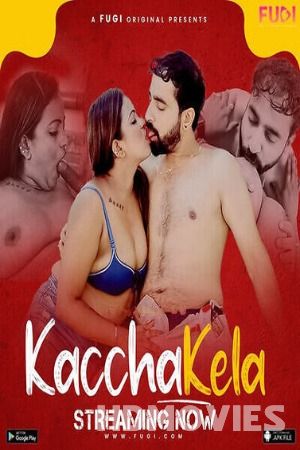 Kacha Kela (2023) Season 01 Episodes 03 Hindi Fugi Movie