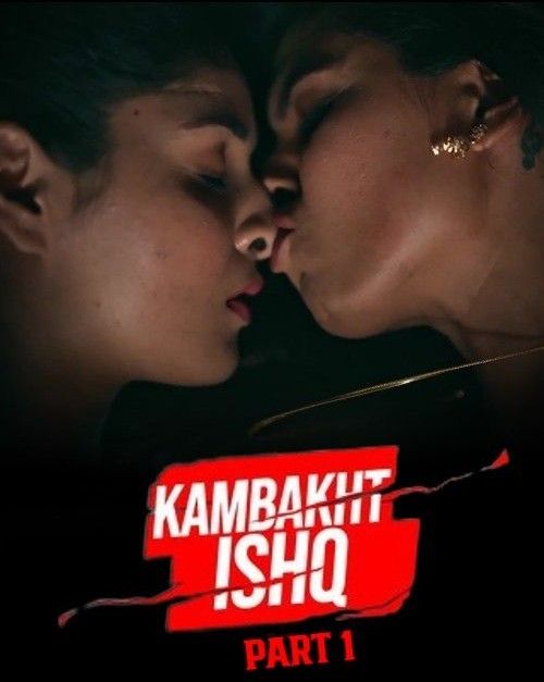 Kambakht Ishq S01 Part 1 (2023) Hindi Atrangii WEB Series HDRip 720p 480p