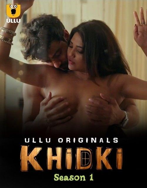 Khidki (Season 1) (2023) Hindi Ullu Complete Web Series HDRip 720p 480p Movie