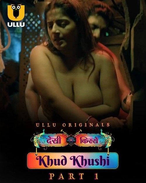 Khud Khushi S01 Part 1 (2023) Hindi ULLU Web Series HDRip 720p 480p Movie