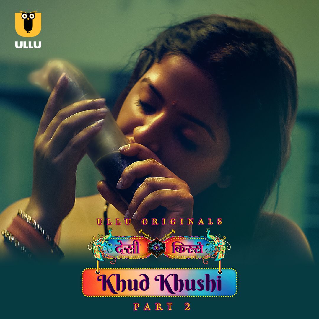 Khud Khushi S01 Part 2 (2023) Hindi ULLU Web Series HDRip 720p 480p Movie