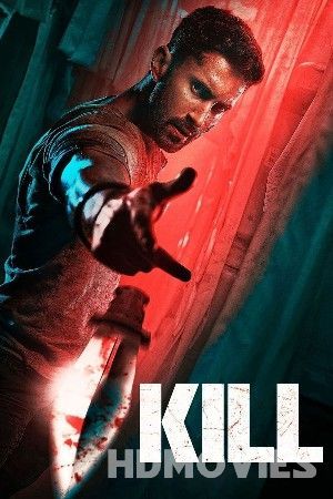 Kill (2023) Hindi Movie