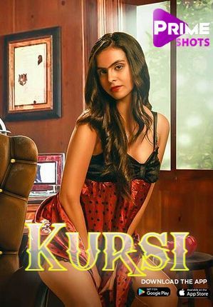 Kursi S01 (E03-05 ADDED) (2023) Primeshots Hindi Web Series HDRip 720p 480p Movie