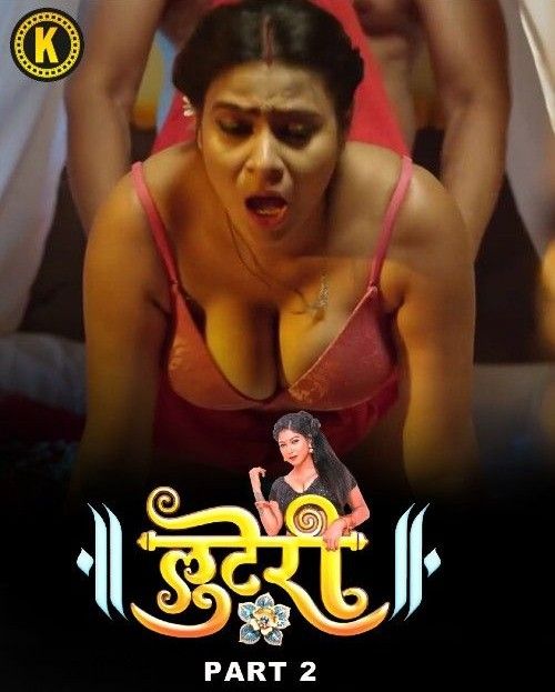 Looteri Season 01 Part 2 (2024) Hindi Kangan Web Series HDRip 720p 480p Movie