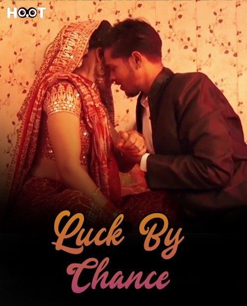 Luck By Chance (2023) Hindi Hoot Short Film HDRip 720p 480p Movie