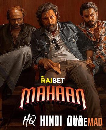 Mahaan (2022) Hindi (HQ Dub) Dubbed HDRip Full Movie 720p 480p Movie