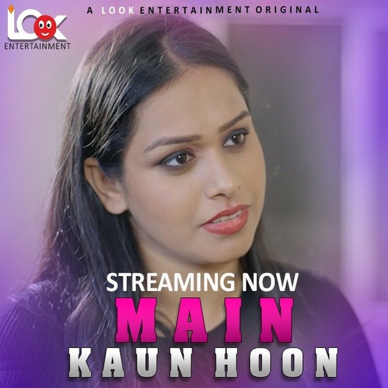 Main kaun Hoon S01 (2023) (E01 ADDED) Hindi LookEntertainment Web Series HDRip 720p 480p Movie