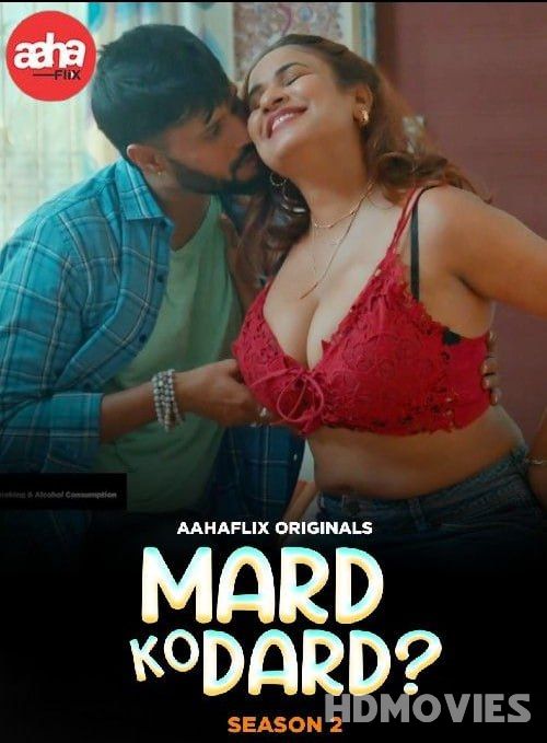 Mard Ko Dard (2024) Hindi Season 02 Episodes 01 to 02 AahaFlix Movie