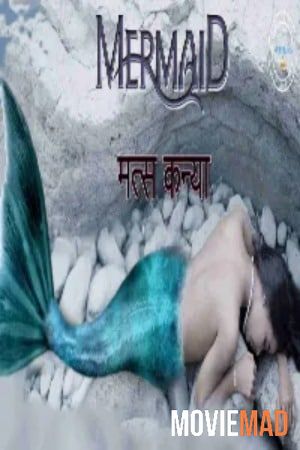 Matskanya (Mermaid) 2021 S01E01 HDRip Nuefliks Hindi Web Series 720p 480p