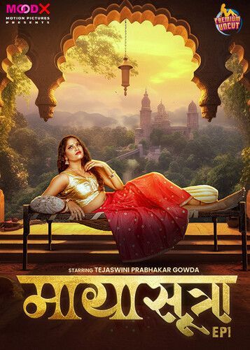 Maya Sutra S01E01 (2024) Moodx Hindi Web Series HDRip 720p 480p Movie