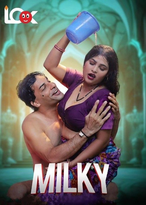 Milky S01 (2023) Hindi LookEntertainment Web Series HDRip 720p 480p Movie