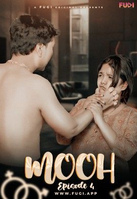 Mooh S01E04 (2023) Hindi Fugi Web Series HDRip 720p 480p Movie