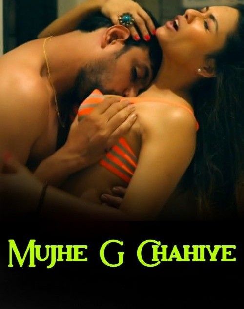 Mujhe G Chahiye (2023) Hindi Nuefliks Short Film HDRip 720p 480p Movie