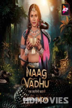 Naag Vadhu (2024) Hindi Season 01 Episodes 04 to 06 AltBalaji