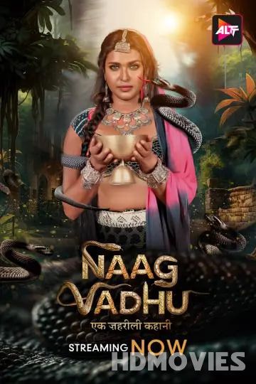 Naag Vadhu (2024) Hindi Season 1 Episode 1 to 3 ALTBalaji Movie