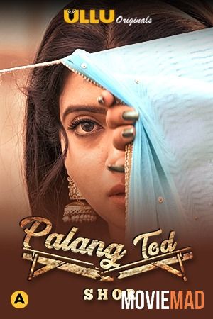 Palang Tod: Shor 2021 S01 Hindi Complete Ullu Original Web Series 720p 480p Movie